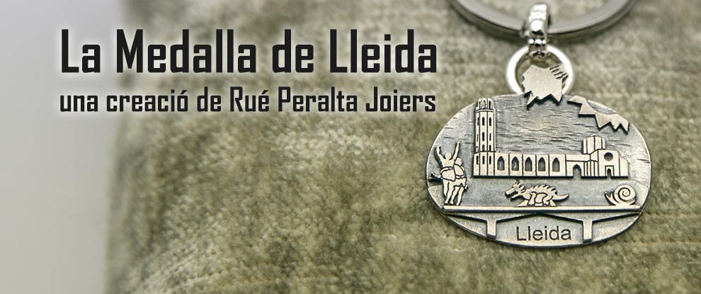 La medalla de Lleida, una peça exclusiva a Rué Peralta Lleida